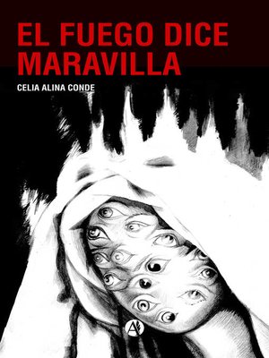 cover image of El Fuego dice Maravilla